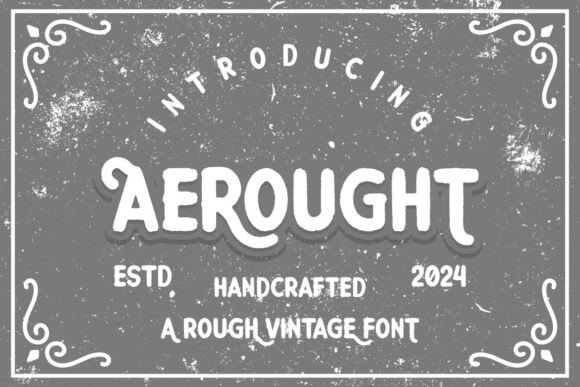 Aerought: A Vintage Display Font That Builds Brand Trust
