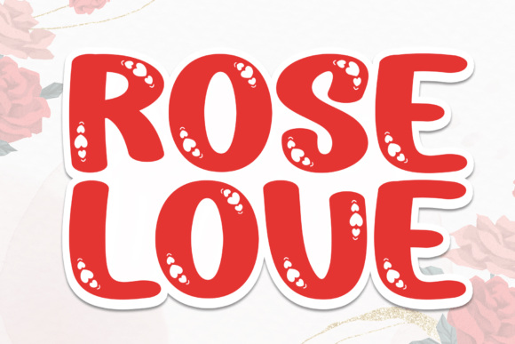 Rose Love: A Playful Display Font with Heart