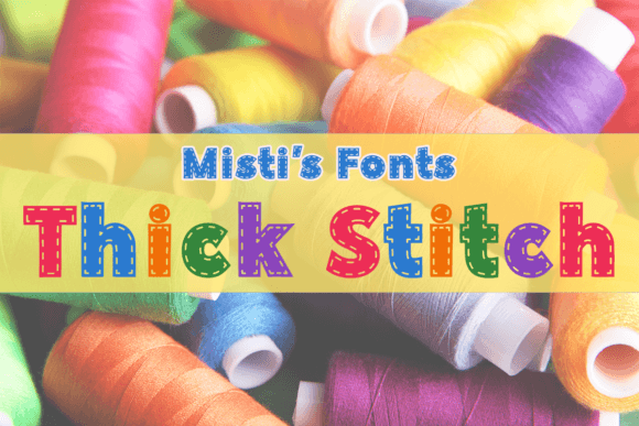 Thick Stitch: A Display Font That Stitches Your Message Together